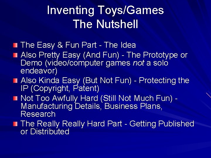 Inventing Toys/Games The Nutshell The Easy & Fun Part - The Idea Also Pretty