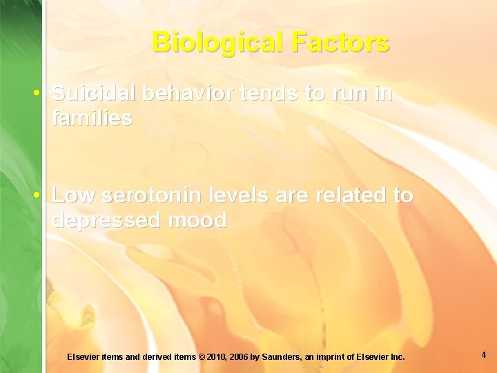 Biological Factors • Suicidal behavior tends to run in families • Low serotonin levels