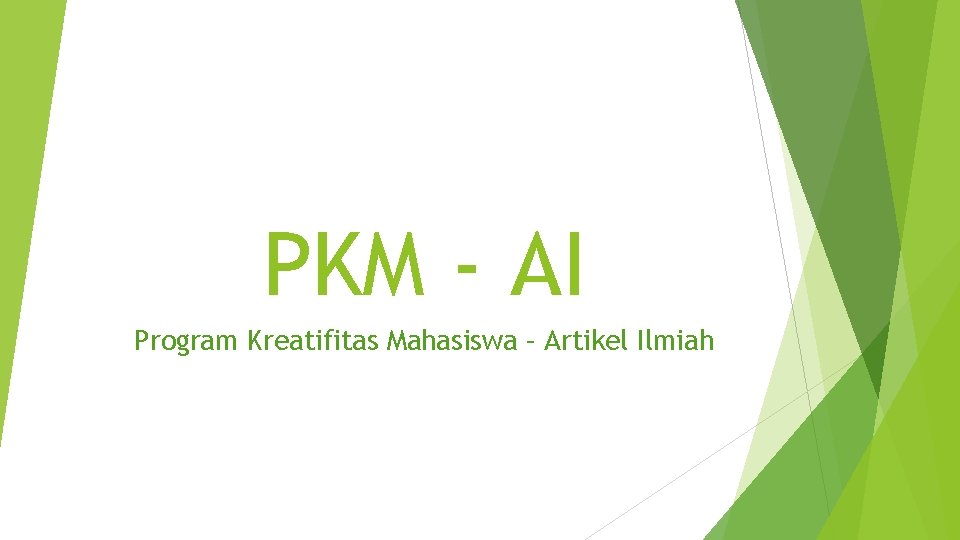 PKM - AI Program Kreatifitas Mahasiswa – Artikel Ilmiah PKM - AI Program Kreatifitas Mahasiswa – Artikel Ilmiah