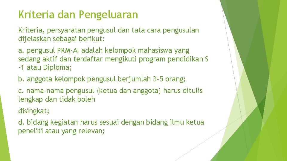 Kriteria dan Pengeluaran Kriteria, persyaratan pengusul dan tata cara pengusulan dijelaskan sebagai berikut: a. Kriteria dan Pengeluaran Kriteria, persyaratan pengusul dan tata cara pengusulan dijelaskan sebagai berikut: a.