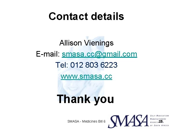 Contact details Allison Vienings E-mail: smasa. cc@gmail. com Tel: 012 803 6223 www. smasa. Contact details Allison Vienings E-mail: smasa. cc@gmail. com Tel: 012 803 6223 www. smasa.