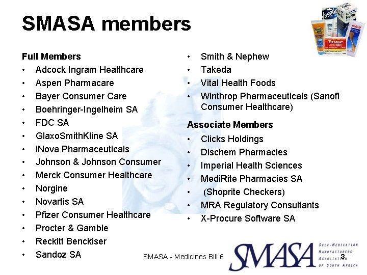 SMASA members Full Members • Smith & Nephew • Adcock Ingram Healthcare • Takeda SMASA members Full Members • Smith & Nephew • Adcock Ingram Healthcare • Takeda