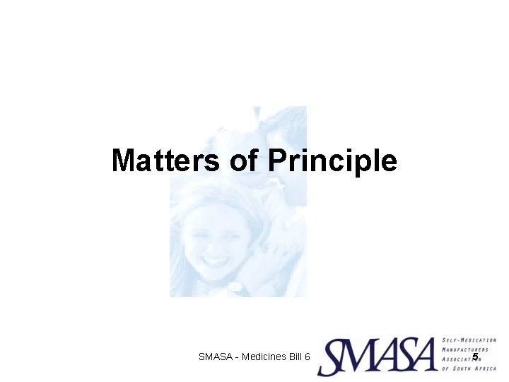 Matters of Principle SMASA - Medicines Bill 6 5 