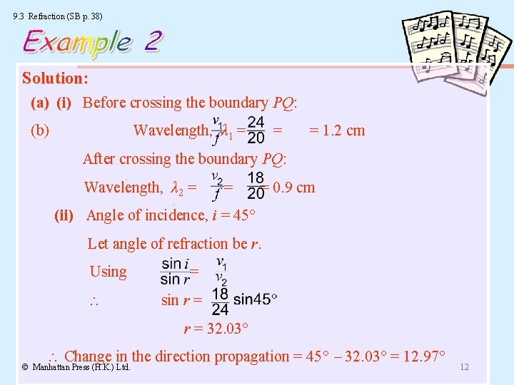 9. 3 Refraction (SB p. 38) Solution: (a) (i) Before crossing the boundary PQ: