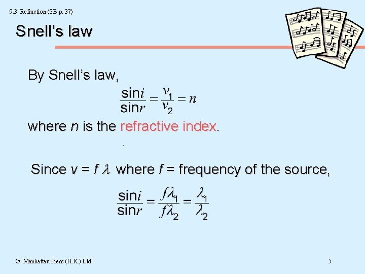 9. 3 Refraction (SB p. 37) Snell’s law By Snell’s law, where n is