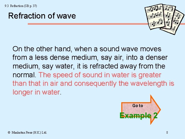 9. 3 Refraction (SB p. 37) Refraction of wave On the other hand, when