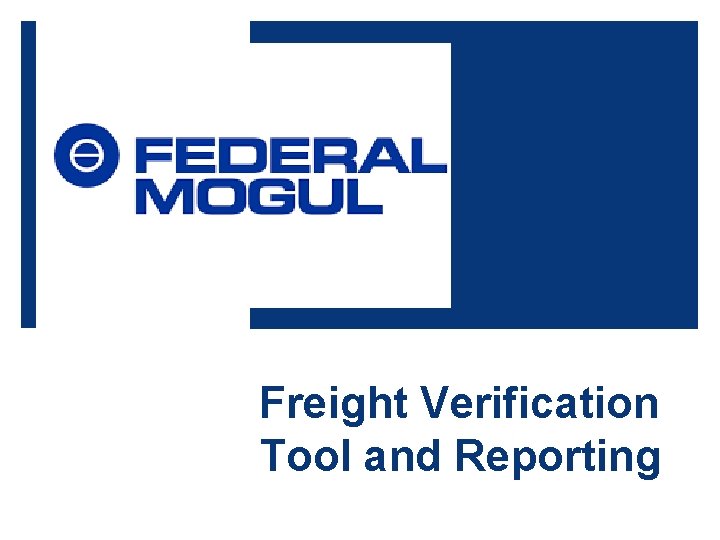 Freight Verification Tool and Reporting 