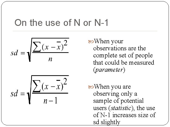 On the use of N or N-1 When your observations are the complete set On the use of N or N-1 When your observations are the complete set