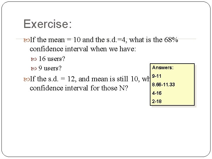 Exercise: If the mean = 10 and the s. d. =4, what is the Exercise: If the mean = 10 and the s. d. =4, what is the