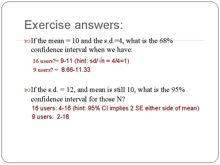 Exercise answers: If the mean = 10 and the s. d. =4, what is Exercise answers: If the mean = 10 and the s. d. =4, what is