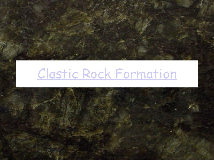 Clastic Rock Formation 