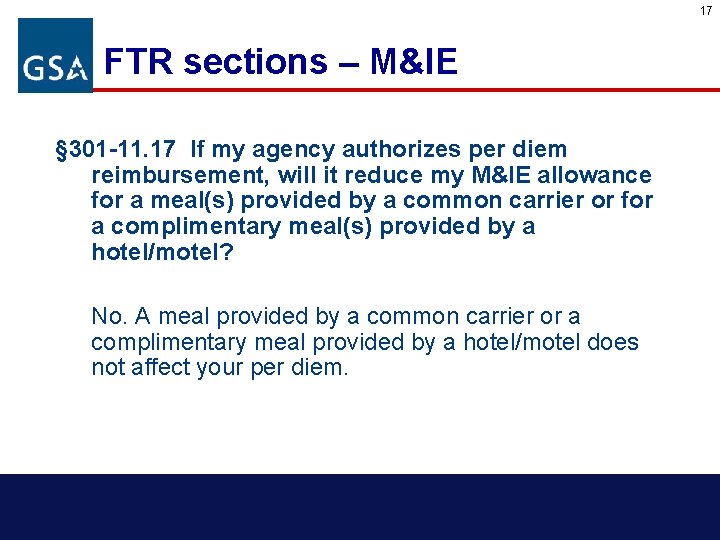 17 FTR sections – M&IE § 301 -11. 17 If my agency authorizes per