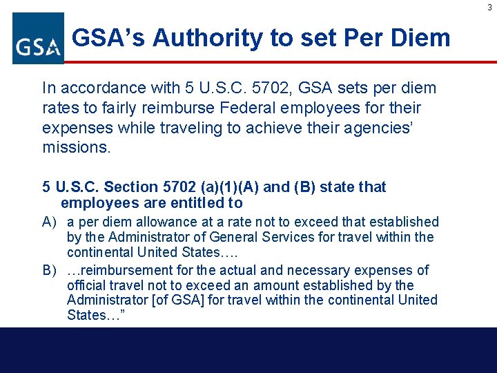 3 GSA’s Authority to set Per Diem In accordance with 5 U. S. C.