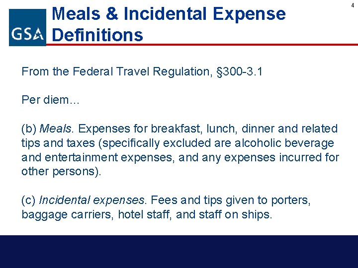 Meals & Incidental Expense Definitions From the Federal Travel Regulation, § 300 -3. 1