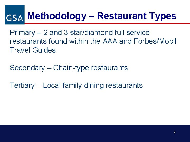 Methodology – Restaurant Types Primary – 2 and 3 star/diamond full service restaurants found