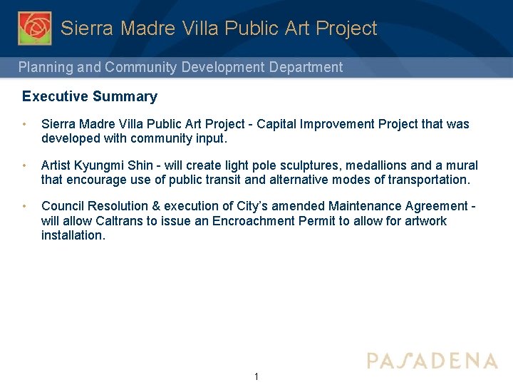 Sierra Madre Villa Public Art Project Planning and Community Development Department Executive Summary •