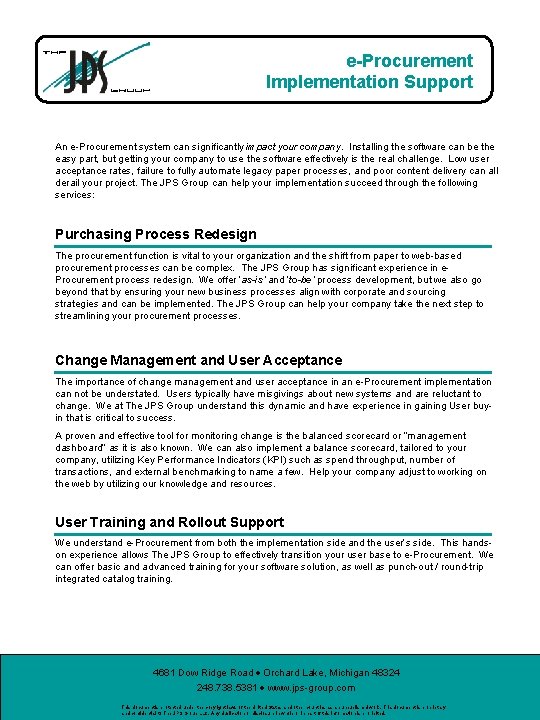 e-Procurement Implementation Support An e-Procurement system can significantly impact your company. Installing the software