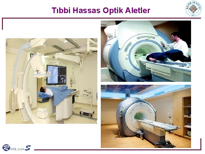 Tıbbi Hassas Optik Aletler Tıbbi Hassas Optik Aletler