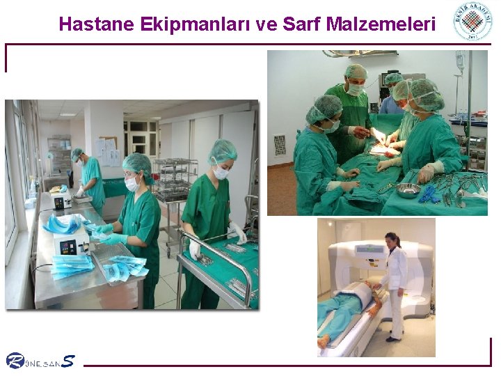 Hastane Ekipmanları ve Sarf Malzemeleri 