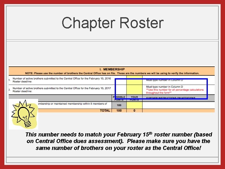 Chapter Roster This number needs to match your February 15 th roster number (based