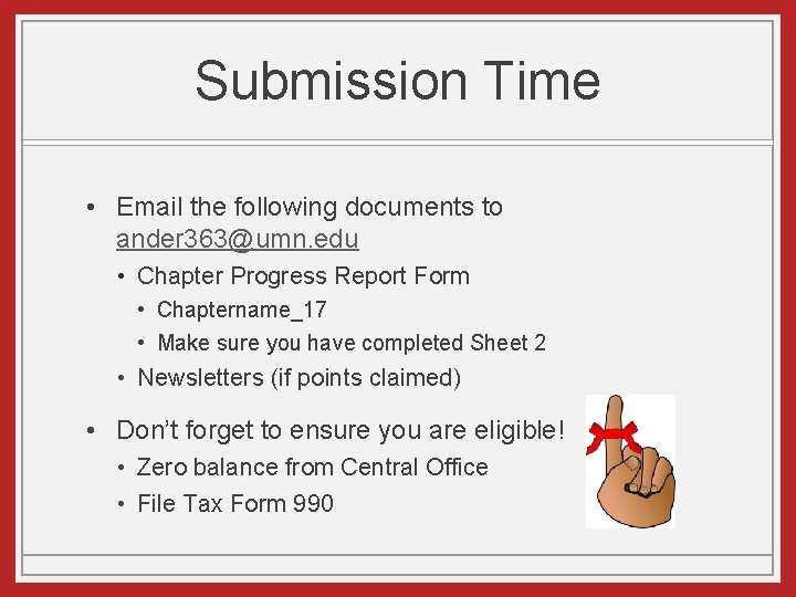 Submission Time • Email the following documents to ander 363@umn. edu • Chapter Progress