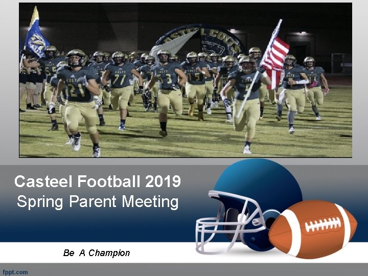 Casteel Football 2019 Spring Parent Meeting Be A Champion 