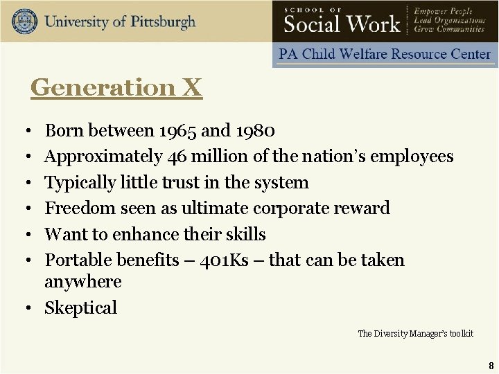 Generation X • • • Born between 1965 and 1980 Approximately 46 million of