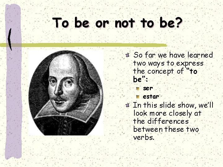 To be or not to be? So far we have learned two ways to