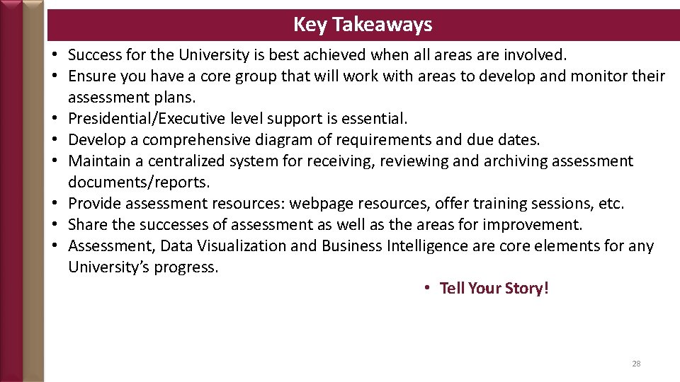 Key Takeaways • Success for the University is best achieved when all areas are