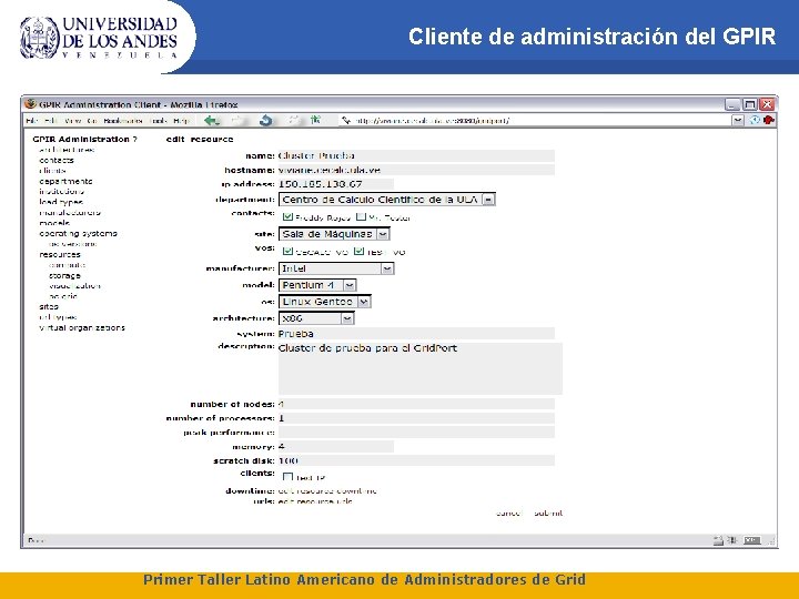 Cliente de administración del GPIR Primer Taller Latino Americano de Administradores de Grid 