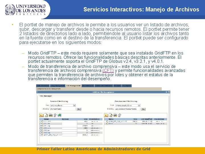 Servicios Interactivos: Manejo de Archivos • El portlet de manejo de archivos le permite