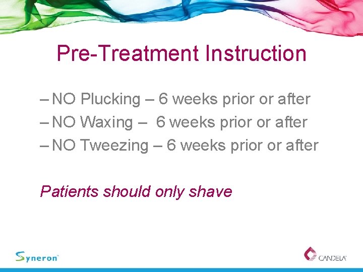 Pre-Treatment Instruction – NO Plucking – 6 weeks prior or after – NO Waxing