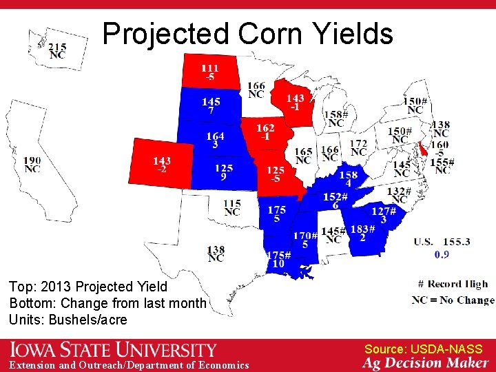 Projected Corn Yields Top: 2013 Projected Yield Bottom: Change from last month Units: Bushels/acre