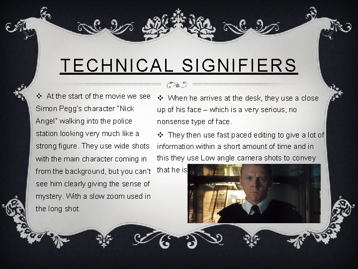 TECHNICAL SIGNIFIERS v At the start of the movie we see v When he TECHNICAL SIGNIFIERS v At the start of the movie we see v When he
