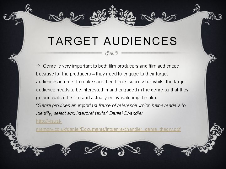 TARGET AUDIENCES v Genre is very important to both film producers and film audiences TARGET AUDIENCES v Genre is very important to both film producers and film audiences