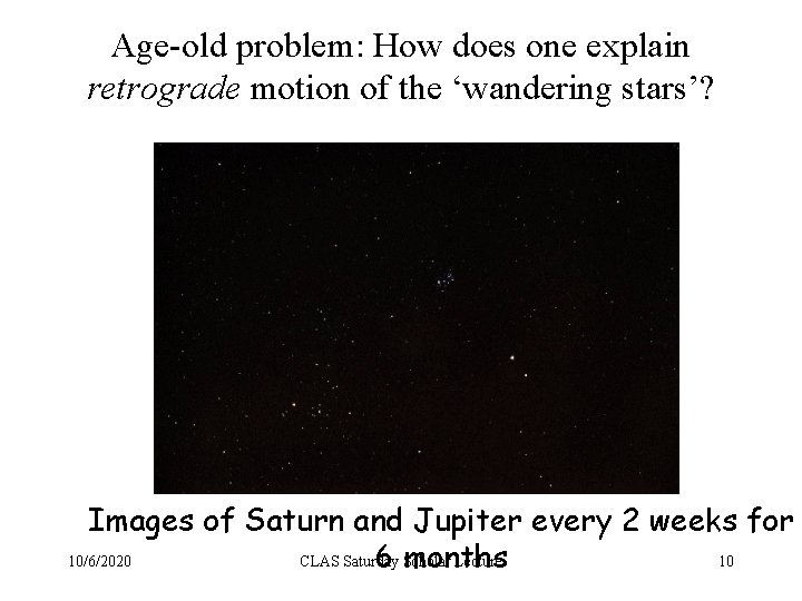 Age-old problem: How does one explain retrograde motion of the ‘wandering stars’? Movie. Click