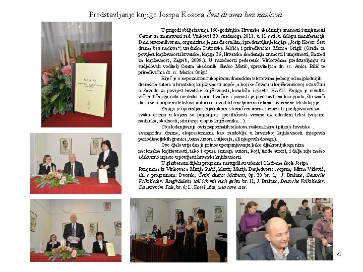 Predstavljanje knjige Josipa Kosora Šest drama bez naslova U prigodi obilježavanja 150 -godišnjice Hrvatske