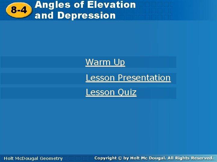 Angles of Elevation 8 -4 Angles of Elevation and Depression Warm Up Lesson Presentation