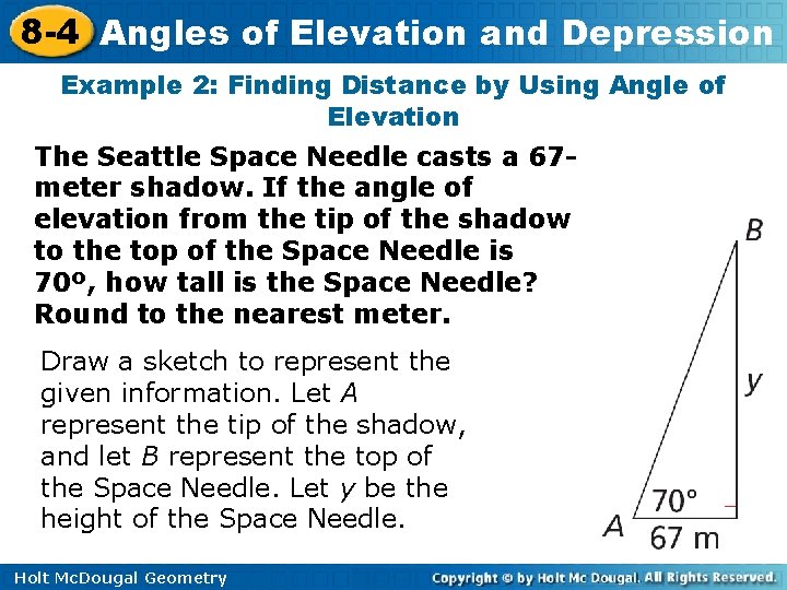 8 -4 Angles of Elevation and Depression Example 2: Finding Distance by Using Angle