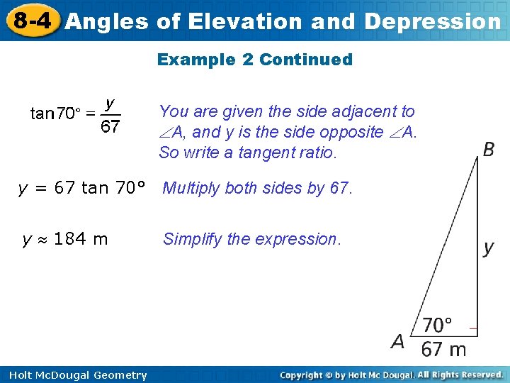 8 -4 Angles of Elevation and Depression Example 2 Continued You are given the