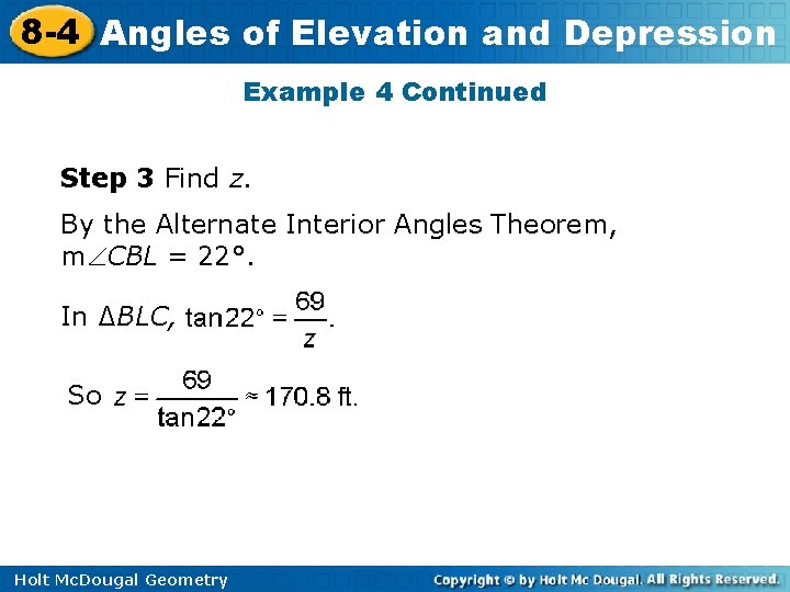 8 -4 Angles of Elevation and Depression Example 4 Continued Step 3 Find z.