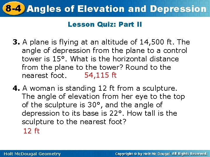8 -4 Angles of Elevation and Depression Lesson Quiz: Part II 3. A plane