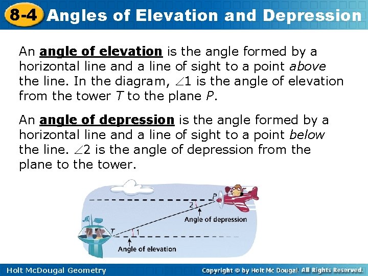 8 -4 Angles of Elevation and Depression An angle of elevation is the angle