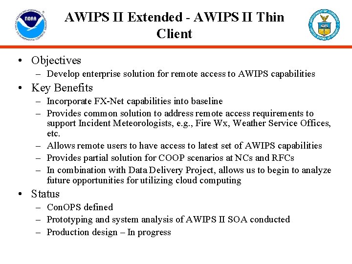 AWIPS II Extended - AWIPS II Thin Client • Objectives – Develop enterprise solution