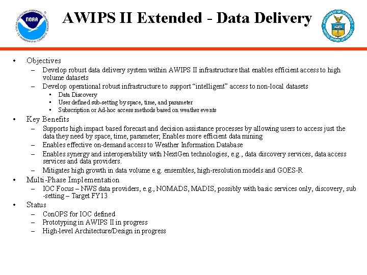AWIPS II Extended - Data Delivery • Objectives – – Develop robust data delivery