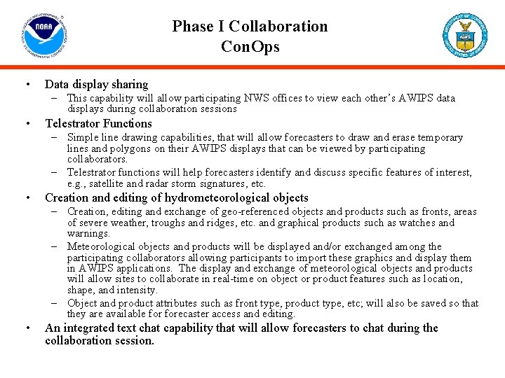 Phase I Collaboration Con. Ops • Data display sharing – This capability will allow