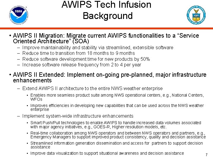 AWIPS Tech Infusion Background • AWIPS II Migration: Migrate current AWIPS functionalities to a
