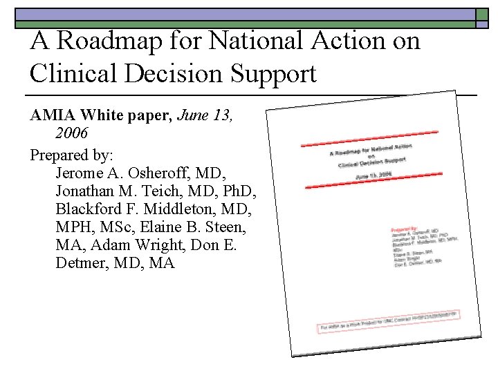 A Roadmap for National Action on Clinical Decision Support AMIA White paper, June 13,
