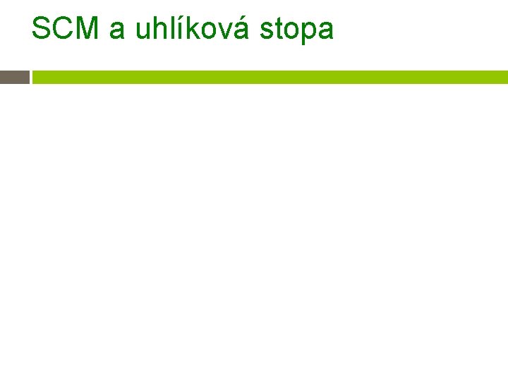 SCM a uhlíková stopa Steel a Rodriguez, 2008, s. 31 