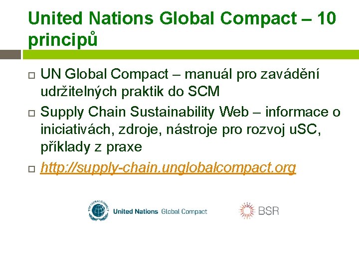 United Nations Global Compact – 10 principů UN Global Compact – manuál pro zavádění